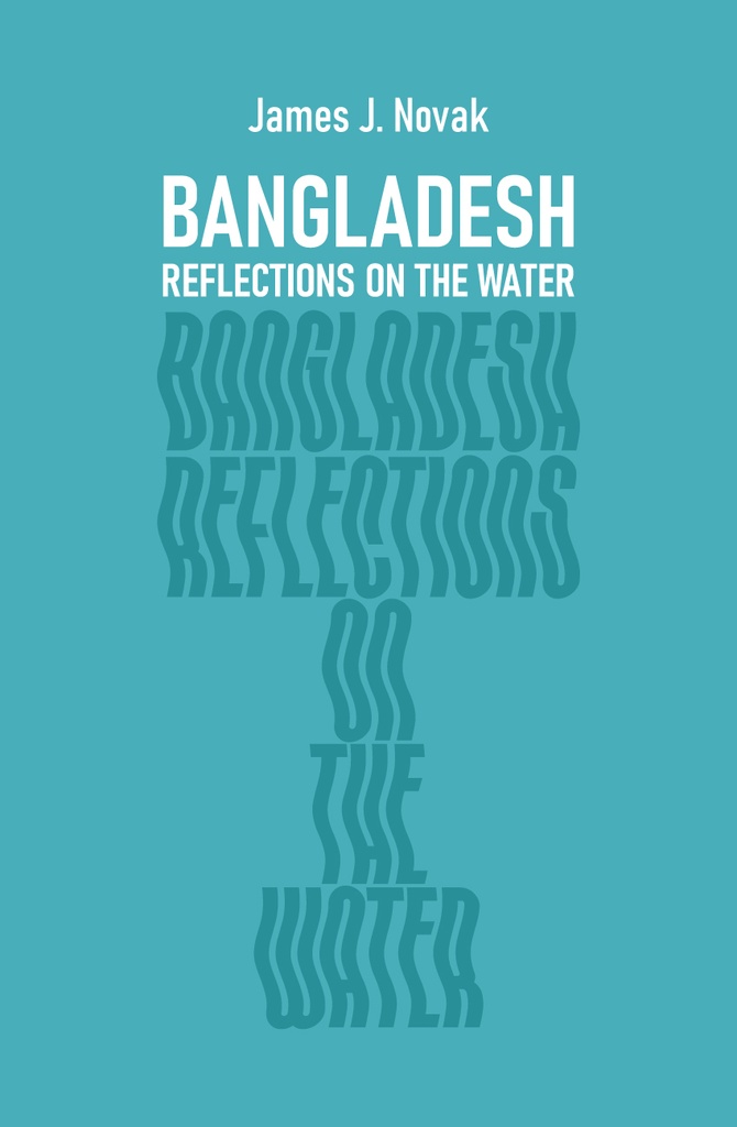 Bangladesh: Reflections on the Water